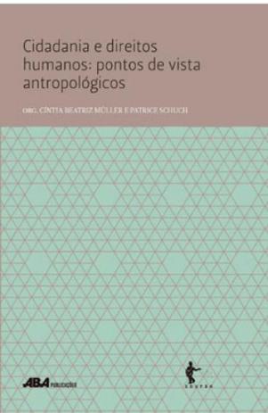 Cidadania e direitos humanos - pontos de vista antropológicos - Edufba Menor preço em Cidadania e direitos humanos - pontos de vista antropológicos - Edufba