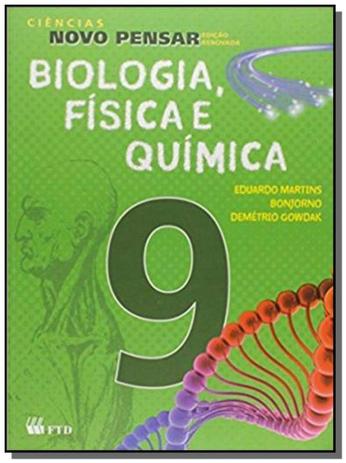 CIENCIAS NOVO PENSAR - 9o ANO - BIOLOGIA, FISICA E - Ftd Menor preço em CIENCIAS NOVO PENSAR - 9o ANO - BIOLOGIA, FISICA E - Ftd