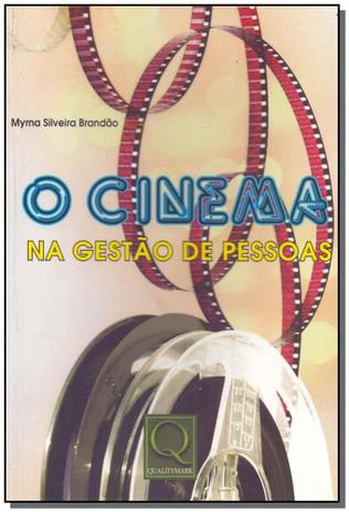 Cinema na Gestão das Pessoas, O - Qualitymark editora Menor preço em Cinema na Gestão das Pessoas, O - Qualitymark editora