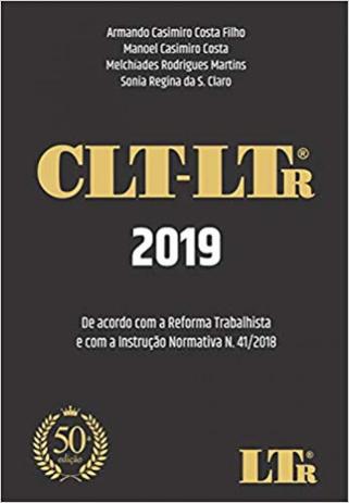 CLT - Ltr: De Acordo Com a Reforma Trabalhista e Com Instrução Normativa N. 41/2018 Menor preço em CLT - Ltr: De Acordo Com a Reforma Trabalhista e Com Instrução Normativa N. 41/2018