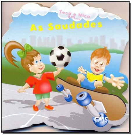 Col. Teca e Nico: As Saudades - Cms editora ltda é boa?
