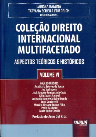 Coleção Direito Internacional Multifacetado - Volume VI - Juruá Menor preço em Coleção Direito Internacional Multifacetado - Volume VI - Juruá