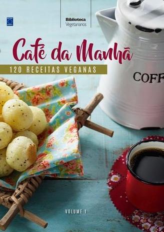 Coleçao Vegetarianos, V1 - Cafe da Manha - Editora europa livro Menor preço em Coleçao Vegetarianos, V1 - Cafe da Manha - Editora europa livro