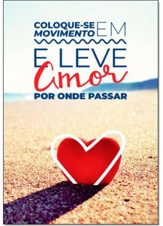 Coloque-se em Movimento e Leve Amor Por Onde Passar - Voo Menor preço em Coloque-se em Movimento e Leve Amor Por Onde Passar - Voo