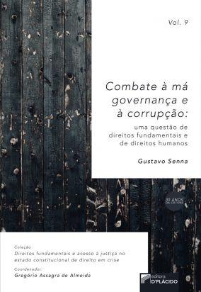 Combate à má governança e à corrupção : uma questão de direitos fundamentais e direitos humanos - volume 9 - Editora dplacido Menor preço em Combate à má governança e à corrupção : uma questão de direitos fundamentais e direitos humanos - volume 9 - Editora dplacido