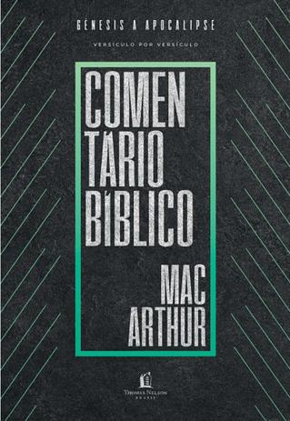 Comentário Bíblico Macarthur Gênesis A Apocalipse - Thomas Nelson é ruim? Comentário Bíblico Macarthur Gênesis A Apocalipse - Thomas Nelson é boa?