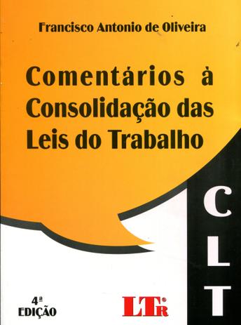 Comentários à Consolidação das Leis do Trabalho - Ltr Menor preço em Comentários à Consolidação das Leis do Trabalho - Ltr