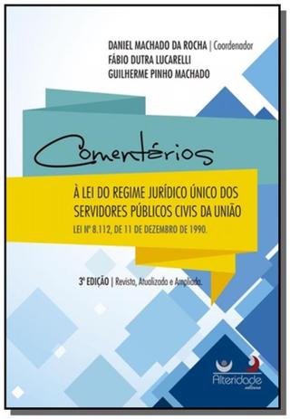 Comentarios a lei do regime juridico unico dos s01 - Alteridade Menor preço em Comentarios a lei do regime juridico unico dos s01 - Alteridade