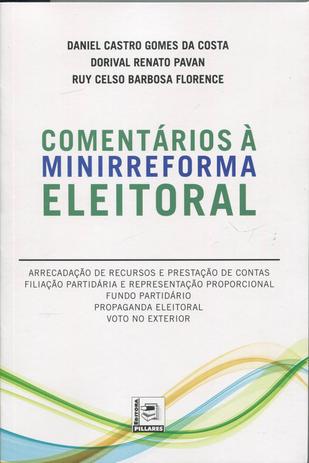 Comentarios a minirreforma eleitoral - lei 13 n 165. 2015 - costa/pavan/flo - isbn - 9788581830834 - Editora pillares Menor preço em Comentarios a minirreforma eleitoral - lei 13 n 165. 2015 - costa/pavan/flo - isbn - 9788581830834 - Editora pillares