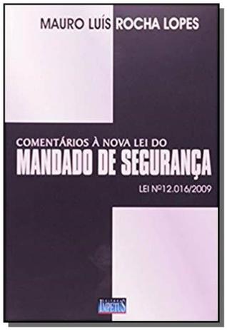 Comentarios a nova lei do mandado de seguranca 03 - Impetus ltda Menor preço em Comentarios a nova lei do mandado de seguranca 03 - Impetus ltda