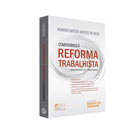 Comentarios a reforma trabalhista - rt - 1 ed - Revista dos tribunais - rt Menor preço em Comentarios a reforma trabalhista - rt - 1 ed - Revista dos tribunais - rt