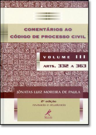 Comentarios ao codigo de processo civil - volume 3 - Manole (juridico - público) - grupo manole Menor preço em Comentarios ao codigo de processo civil - volume 3 - Manole (juridico - público) - grupo manole