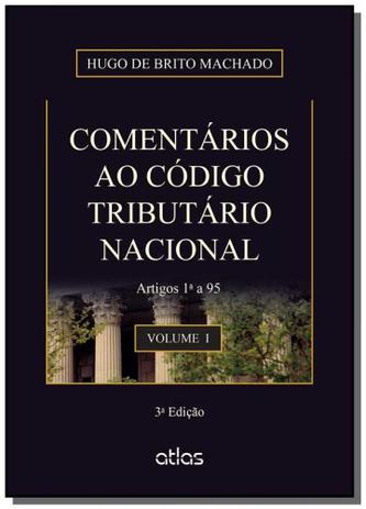 Comentarios ao codigo tributario nacional: artig03 - Atlas Menor preço em Comentarios ao codigo tributario nacional: artig03 - Atlas