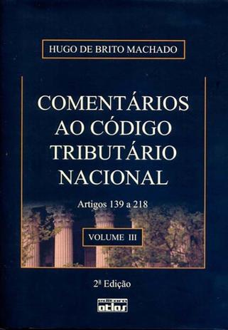 Comentários ao código tributário nacional: Artigos 139 A 218 - Volume III Menor preço em Comentários ao código tributário nacional: Artigos 139 A 218 - Volume III