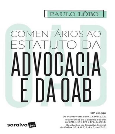 Comentarios Ao Estatuto Da Advocacia E Da Oab - 10 Ed - Saraiva Menor preço em Comentarios Ao Estatuto Da Advocacia E Da Oab - 10 Ed - Saraiva