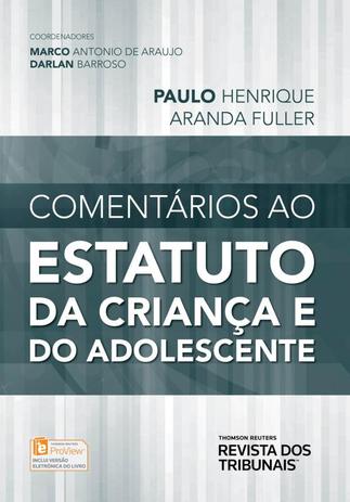Comentarios ao estatuto da crianca e do adolescente - Revista dos tribunais Menor preço em Comentarios ao estatuto da crianca e do adolescente - Revista dos tribunais