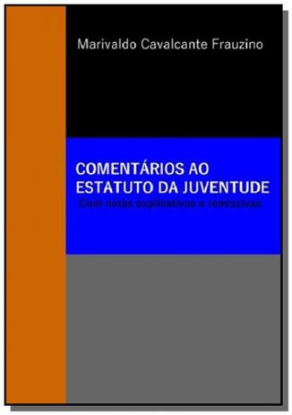 Comentarios ao estatuto da juventude - Autor independente Menor preço em Comentarios ao estatuto da juventude - Autor independente