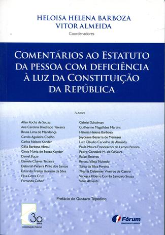 Comentários ao Estatuto da Pessoa com Deficiência à Luz da Constituição da República - 1ª Edição (2018) - Fórum Menor preço em Comentários ao Estatuto da Pessoa com Deficiência à Luz da Constituição da República - 1ª Edição (2018) - Fórum
