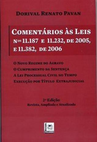 Comentários as Leis ns 11.187 e 11.232, de 2005, e 11.382, de 2006 - Pillares Menor preço em Comentários as Leis ns 11.187 e 11.232, de 2005, e 11.382, de 2006 - Pillares