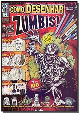 Como desenhar zumbi - colecao aprenda a desenhar p - Coquetel - grupo ediouro Menor preço em Como desenhar zumbi - colecao aprenda a desenhar p - Coquetel - grupo ediouro