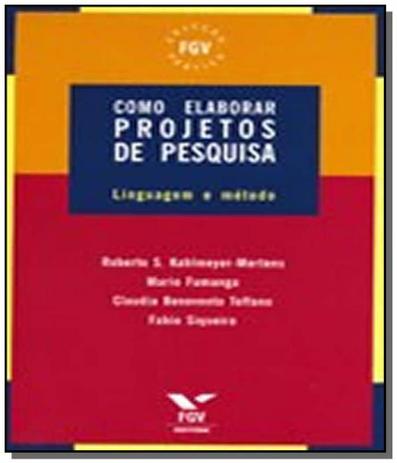 Como elaborar projetos de pesquisa: linguagem e me - Fgv Menor preço em Como elaborar projetos de pesquisa: linguagem e me - Fgv