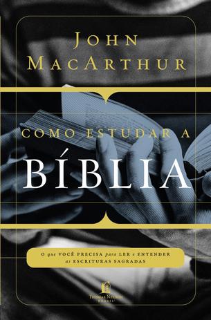 Como estudar a Bíblia - O que você precisa entender para ler e entender as escrituras sagradas Menor preço em Como estudar a Bíblia - O que você precisa entender para ler e entender as escrituras sagradas