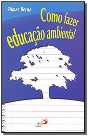 Como Fazer Educacao Ambiental - Paulus Menor preço em Como Fazer Educacao Ambiental - Paulus