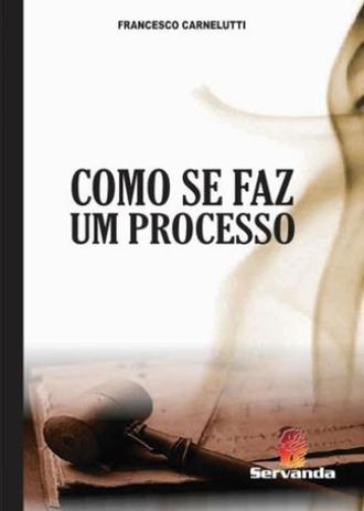 Como se faz um processo - Servanda Menor preço em Como se faz um processo - Servanda