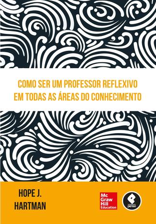 Como Ser um Professor Reflexivo em Todas as Áreas do Conhecimento Menor preço em Como Ser um Professor Reflexivo em Todas as Áreas do Conhecimento