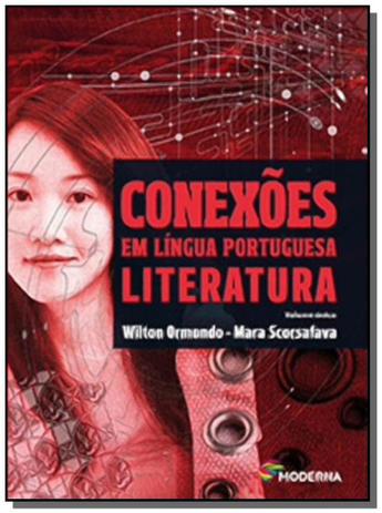 Conexoes em lingua portuguesa: literatura - volume - Moderna - didaticos Menor preço em Conexoes em lingua portuguesa: literatura - volume - Moderna - didaticos