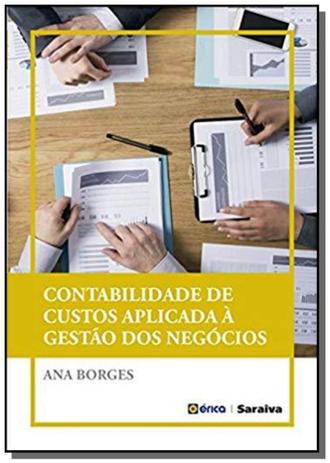 Contabilidade de custos aplicada a gestao dos negocios - Saraiva Menor preço em Contabilidade de custos aplicada a gestao dos negocios - Saraiva