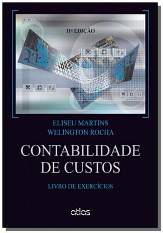 Contabilidade de custos - livro de exercicios - Atlas Menor preço em Contabilidade de custos - livro de exercicios - Atlas