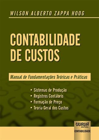 Menor preço em Contabilidade de Custos - Manual de Fundamentações Teóricas e Práticas - Juruá