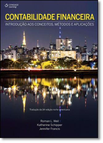 Contabilidade Financeira: Introdução aos Conceitos, Métodos e Aplicações - Cengage learning nacional Menor preço em Contabilidade Financeira: Introdução aos Conceitos, Métodos e Aplicações - Cengage learning nacional