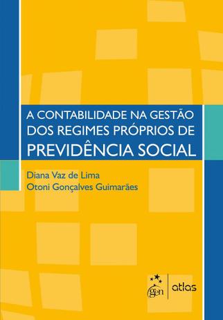 Contabilidade na Gestão dos Regimes Próprios de Previdência Social, A - Atlas - grupo gen Menor preço em Contabilidade na Gestão dos Regimes Próprios de Previdência Social, A - Atlas - grupo gen