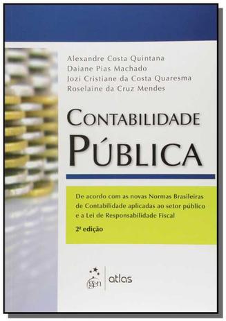 Contabilidade publica: acordo com as novas normas - Atlas Menor preço em Contabilidade publica: acordo com as novas normas - Atlas