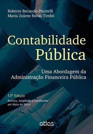 Contabilidade Pública: Uma Abordagem Da Administração Financeira Pública Menor preço em Contabilidade Pública: Uma Abordagem Da Administração Financeira Pública