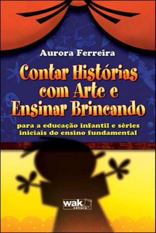Contar historias com arte e ensinar brincando - Wak Menor preço em Contar historias com arte e ensinar brincando - Wak