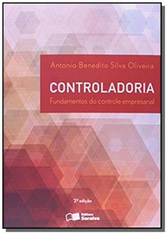 Controladoria fundamentos do controle empresarial - Saraiva Menor preço em Controladoria fundamentos do controle empresarial - Saraiva
