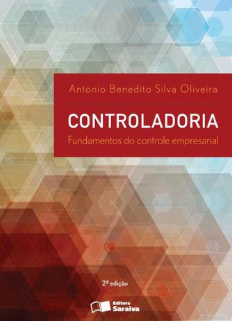 Controladoria - Fundamentos Do Controle Organizacional - Saraiva Menor preço em Controladoria - Fundamentos Do Controle Organizacional - Saraiva