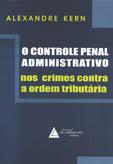 Controle Penal Administratrivo nos Crimes Contra Ordem Tributária - Livraria do advogado Menor preço em Controle Penal Administratrivo nos Crimes Contra Ordem Tributária - Livraria do advogado