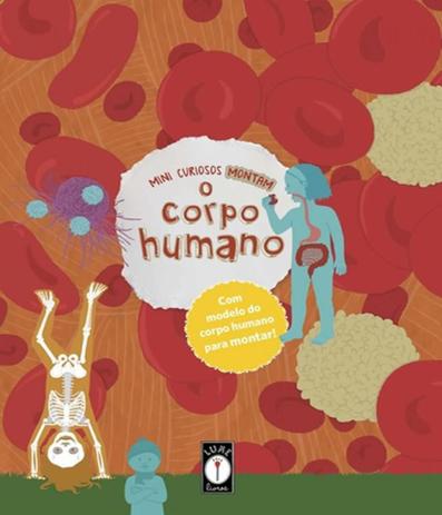 Corpo Humano, O - Mini Curiosos Montam - Lume livros Menor preço em Corpo Humano, O - Mini Curiosos Montam - Lume livros