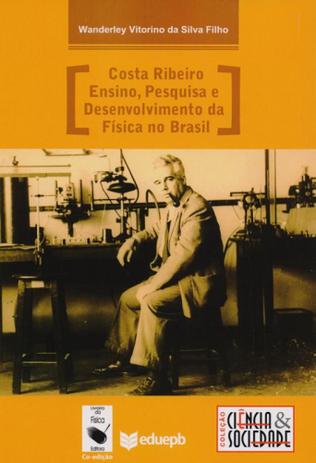 Costa Ribeiro. Ensino, Pesquisa e Desenvolvimento da Física No Brasil - Livraria da física Menor preço em Costa Ribeiro. Ensino, Pesquisa e Desenvolvimento da Física No Brasil - Livraria da física