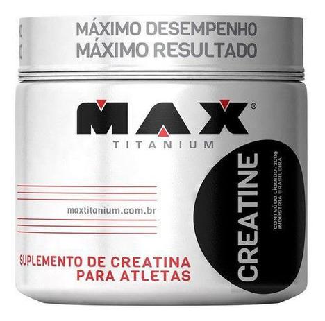 Creatine 300g - Max Titanium é ruim? Creatine 300g - Max Titanium é boa?