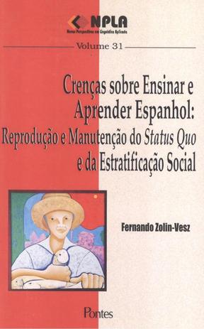Crencas sobre ensinar e aprender espanhol - vol. 31 - Pontes editores Menor preço em Crencas sobre ensinar e aprender espanhol - vol. 31 - Pontes editores