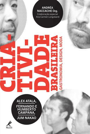 Criatividade brasileira - Gastronomia, design, moda Menor preço em Criatividade brasileira - Gastronomia, design, moda