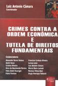 Crimes Contra a Ordem Econômica e Tutela de Direitos Fundamentais - Juruá Menor preço em Crimes Contra a Ordem Econômica e Tutela de Direitos Fundamentais - Juruá