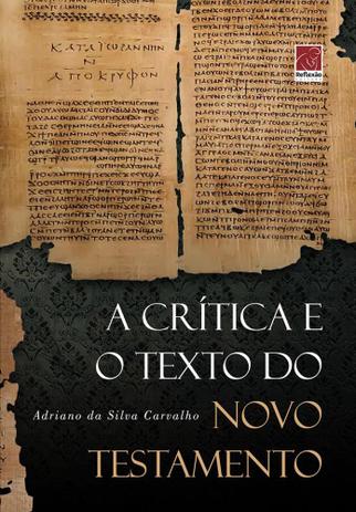 Crítica e o texto do novo testamento, a - Editora reflexao é ruim? Crítica e o texto do novo testamento, a - Editora reflexao é boa?