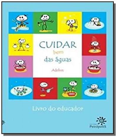 Cuidar bem das aguas - livro do educador - col. cu - Fundacao peiropolis Menor preço em Cuidar bem das aguas - livro do educador - col. cu - Fundacao peiropolis