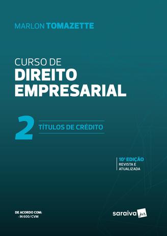 Curso de direito empresarial - 10ª edição de 2018 - Títulos de crédito Menor preço em Curso de direito empresarial - 10ª edição de 2018 - Títulos de crédito